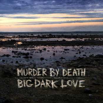 Album Murder By Death: Big Dark Love