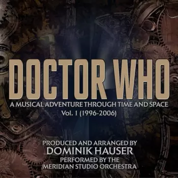 Doctor Who: A Musical Adventure Through Space And Time - Volume One