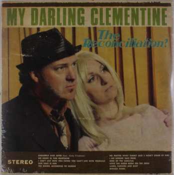LP My Darling Clementine: The Reconciliation?