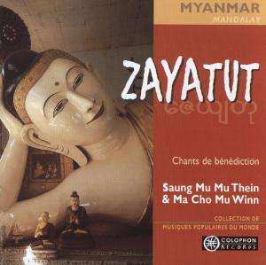 CD Myanmar / Mandalay: Zayatut "chants De BÉnÉdiction"