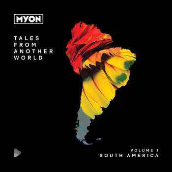 2CD Mÿon: Tales From Another World: Volume 1 South America