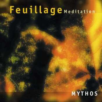 CD Mythos: Feuillage (Meditation)