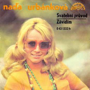 SP Naďa Urbánková: Svatební Průvod / Závidím