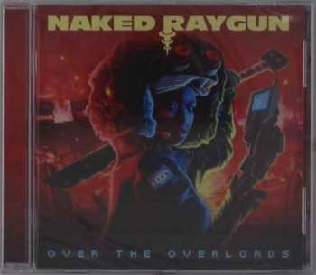 CD Naked Raygun: Over The Overlords