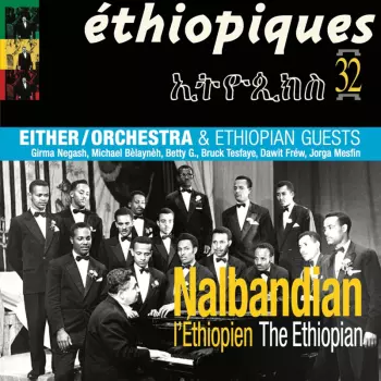 Either/Orchestra: L'éthiopien = The Ethiopian