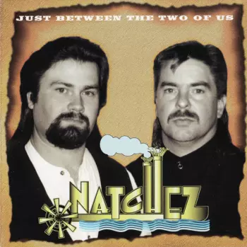 Natchez: Just Between The Two Of Us