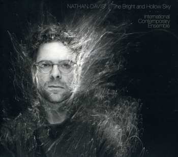 Album International Contemporary Ensemble: The Bright and Hollow Sky