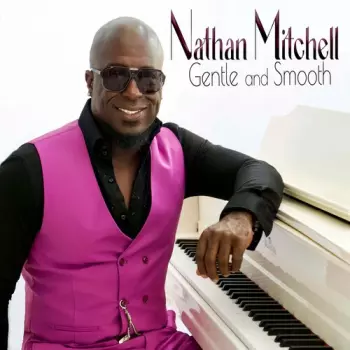 Nathan Mitchell: Gentle And Smooth