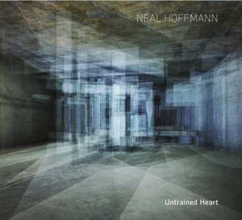 CD Neal Hoffmann: Untrained Heart