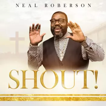 Neal Roberson: Shout