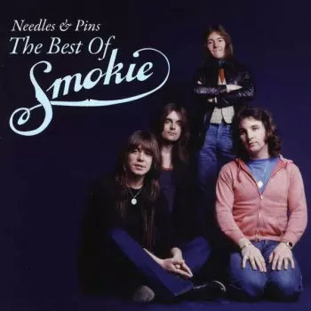 Smokie: Needles & Pins: The Best Of Smokie