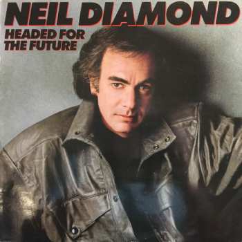 Album Neil Diamond: Headed For The Future