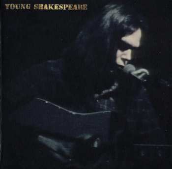 LP/CD/DVD/Zestaw pudełkowy Neil Young: Young Shakespeare DLX | NUM | LTD