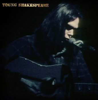 LP/CD/DVD/Zestaw pudełkowy Neil Young: Young Shakespeare DLX | NUM | LTD