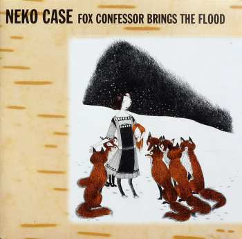LP Neko Case: Fox Confessor Brings The Flood