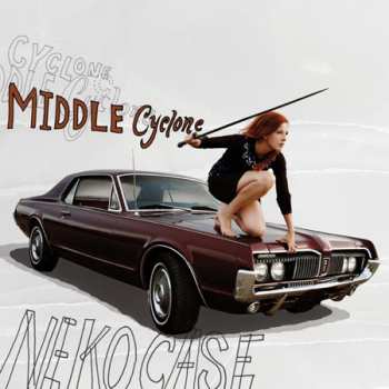 2LP Neko Case: Middle Cyclone