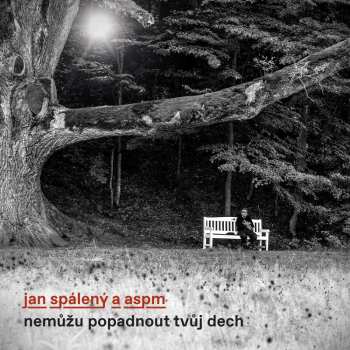 Album Jan Spálený: Nemůžu Popadnout Tvůj Dech 