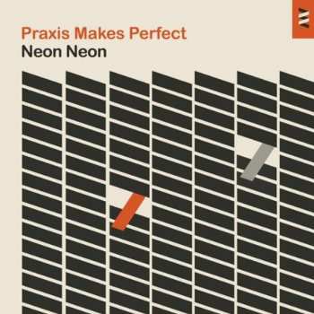 2CD Neon Neon: Praxis Makes Perfect DLX