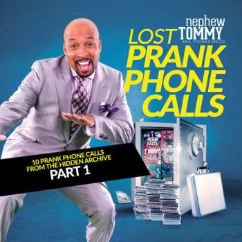CD Nephew Tommy: Lost Prank Phone Calls Part 1