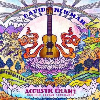 Album Newman,david: Acoustic Chant: Ukulele Kirtan Serenades
