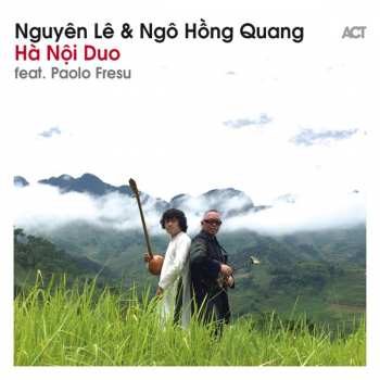CD Nguyên Lê: Hà Nội Duo