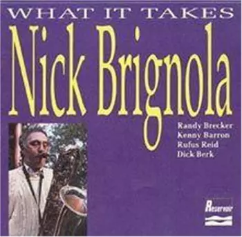 Nick Brignola: What it Takes