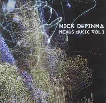 Album Nick DePinna: Nexus Music 1