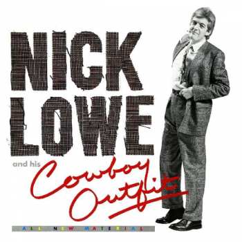LP/SP Nick Lowe And His Cowboy Outfit: Nick Lowe And His Cowboy Outfit