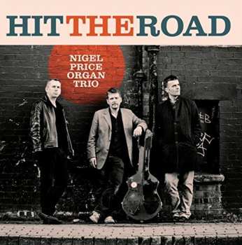 Album Nigel Price Organ Trio: Hit The Road