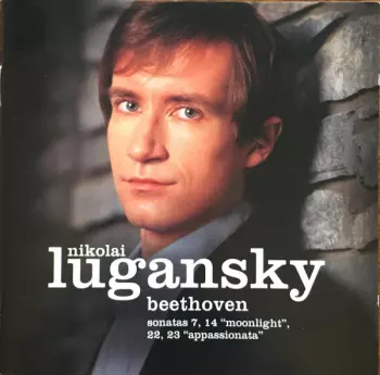 Ludwig van Beethoven: Sonatas 7, 14 "Moonlight," 22, 23 "Appassionata"