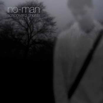 2LP No-Man: Schoolyard Ghosts