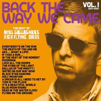 4LP/3CD/SP/Zestaw pudełkowy Noel Gallagher's High Flying Birds: Back The Way We Came: Vol. 1 (2011 - 2021) LTD