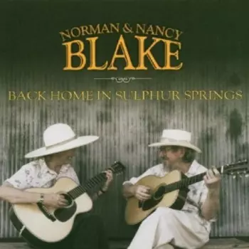 Norman & Nancy Blake: Back Home In Sulphur Springs