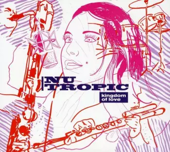 Nu Tropic: Kingdom Of Love