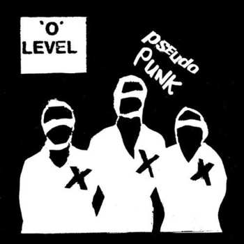 LP 'O' Level: Pseudo Punk LTD