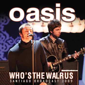 Album Oasis: Who's The Walrus