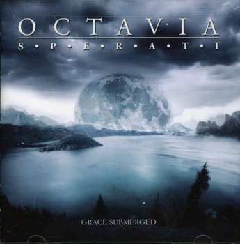 CD Octavia Sperati: Grace Submerged