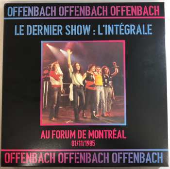 4LP/Zestaw pudełkowy Offenbach: Le Dernier Show: L'Intégrale (Au Forum De Montréal 01/11/1985) LTD
