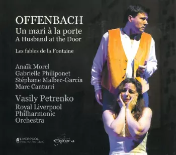 Offenbach / Philiponet / Rlpo / Petrenko: Un Mari A La Porte