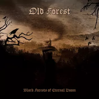 Old Forest: Black Forests Of Eternal Doom