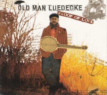CD Old Man Luedecke: Proof Of Love