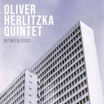 Album Oliver Herlitzka Quintet: Between Edges