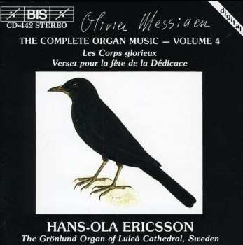 CD Olivier Messiaen: The Complete Organ Music - Volume 4