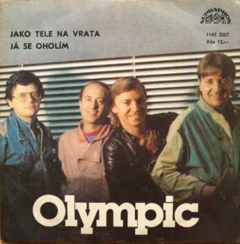 SP Olympic: Jako Tele Na Vrata / Já Se Oholím