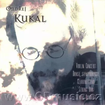 Ondřej Kukal: Violin Concerto And Other Works