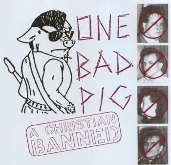 CD One Bad Pig: A Christian Banned