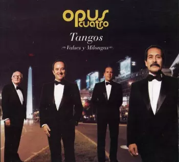 Opus Cuatro: Tangos, Valses Y Milongas