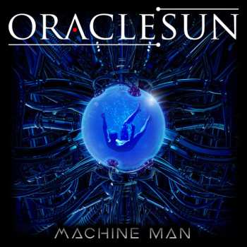 Album Oracle Sun: Machine Man