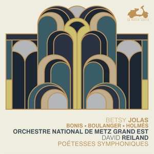 CD Orchestre National De Met: Poitesses Symphoniques (female Composers)