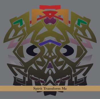 Album Oren Ambarchi: Spirit Transform Me